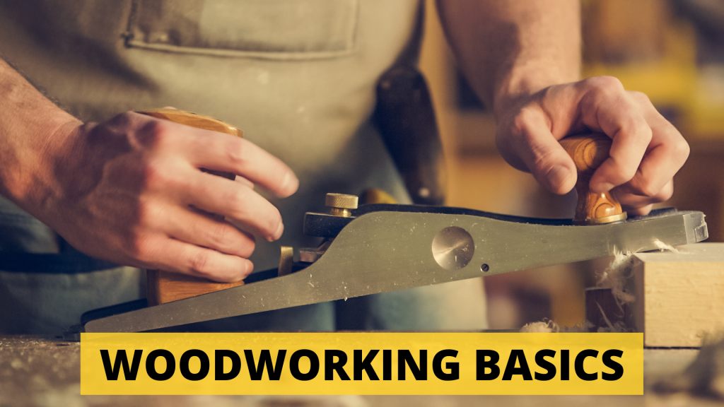 Woodworking Basics That You Should Know Your